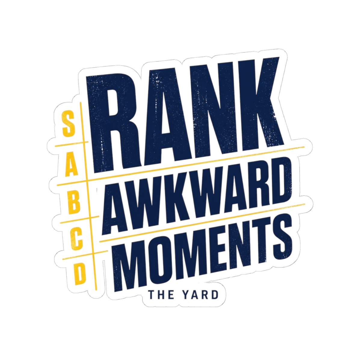The Yard "Rank Awkward Moments" Sticker